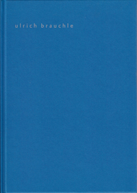 Katalog Bilder - Ulrich Brauchle / Felix Hollenberg Prei 2004
